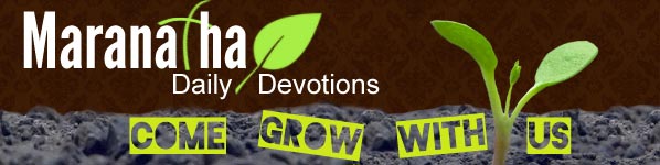 Daily Devotions From Maranatha